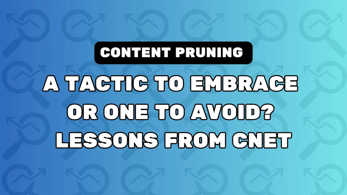 The Great Content Pruning Debate: Strategic Housecleaning or SEO Misadventure?